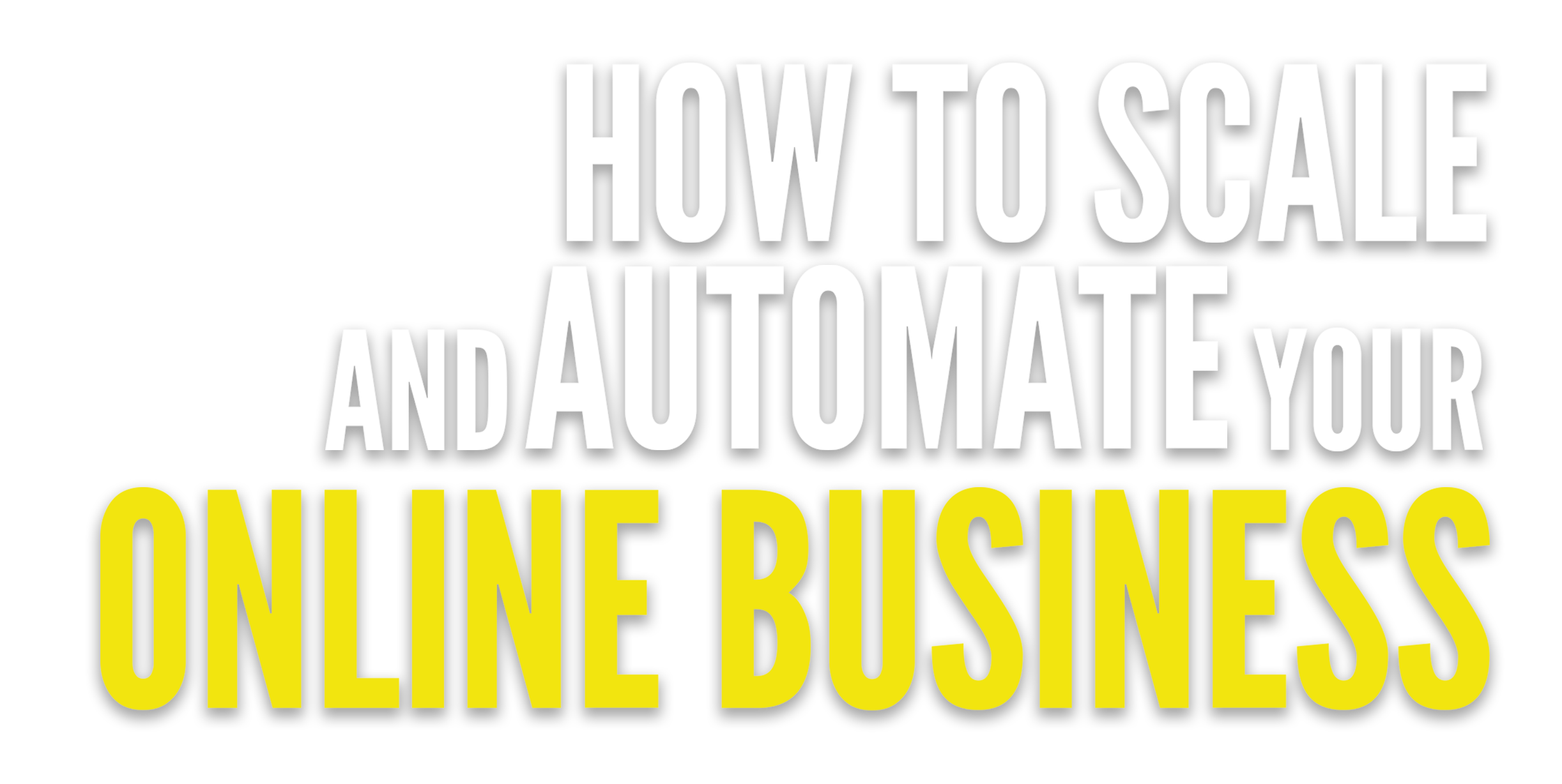 How to Scale And Automate Your Online Business
 